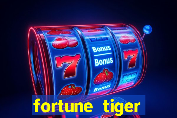 fortune tiger aposta de 1 real