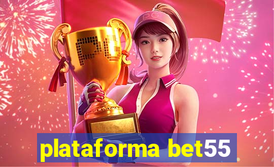 plataforma bet55