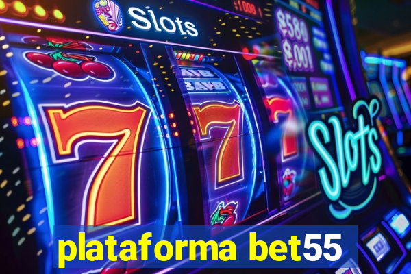 plataforma bet55