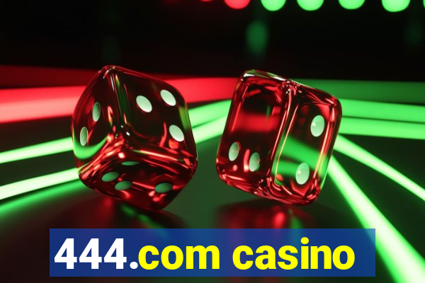 444.com casino