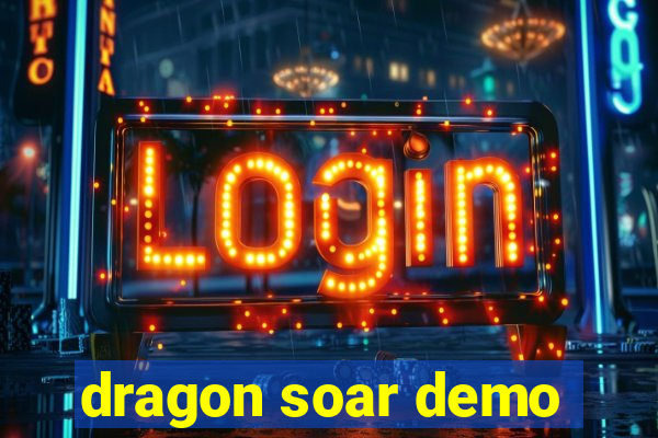 dragon soar demo