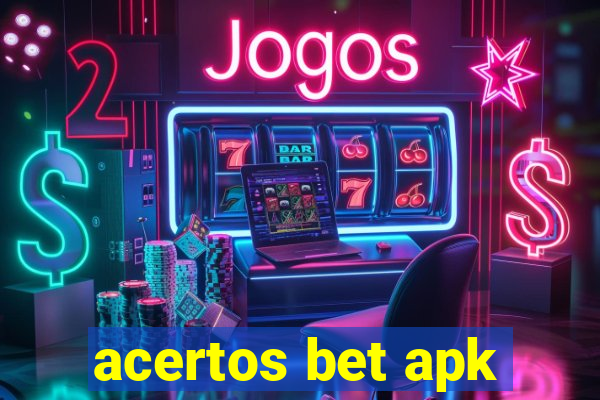 acertos bet apk