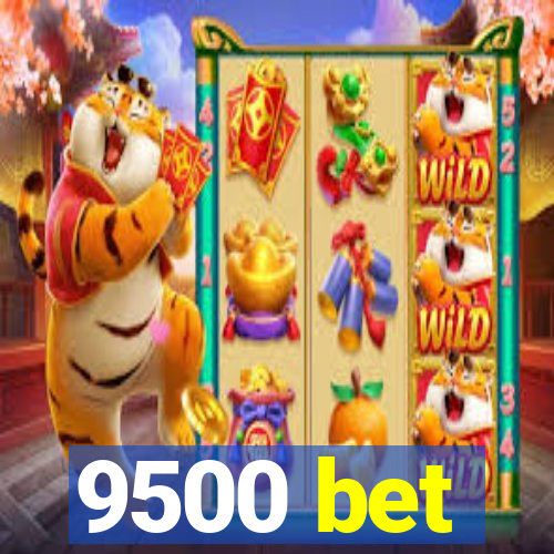 9500 bet