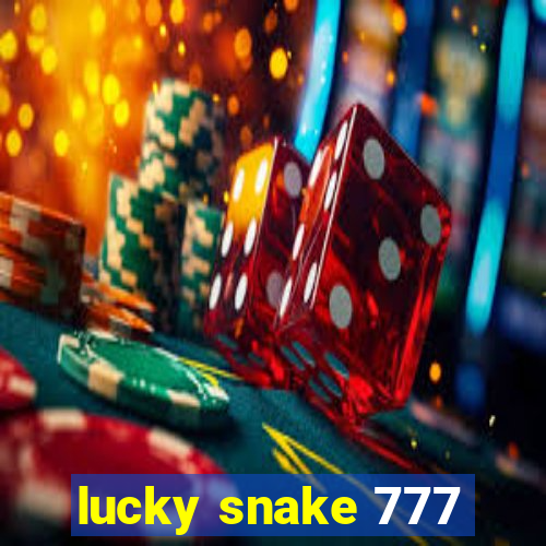 lucky snake 777