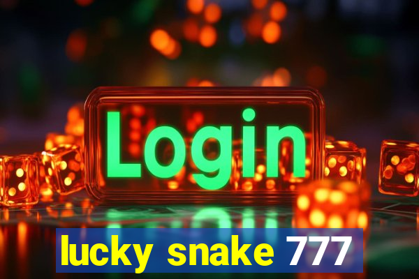 lucky snake 777