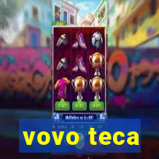 vovo teca