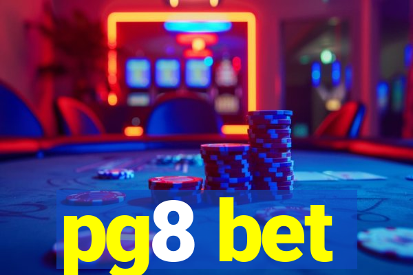 pg8 bet