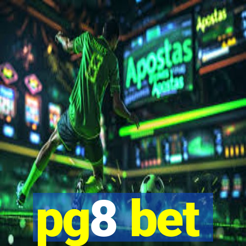 pg8 bet