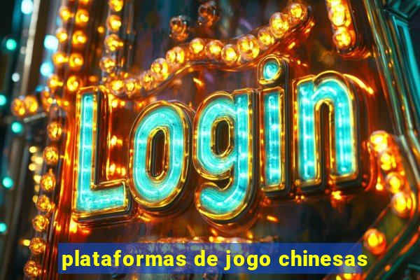 plataformas de jogo chinesas