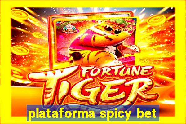 plataforma spicy bet