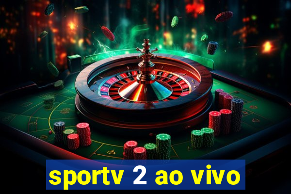 sportv 2 ao vivo