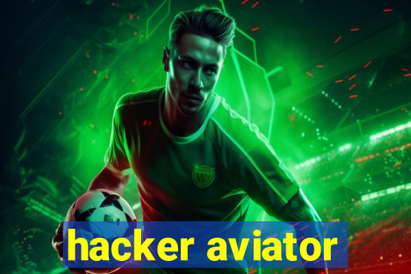 hacker aviator