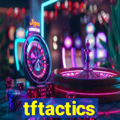 tftactics