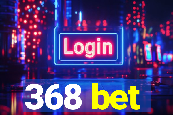 368 bet