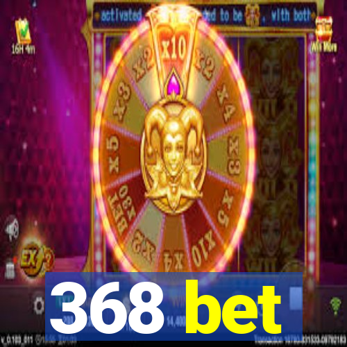 368 bet