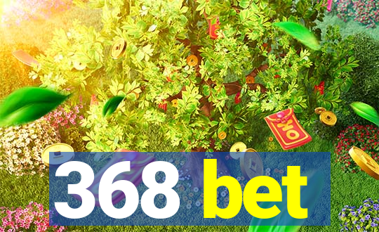 368 bet