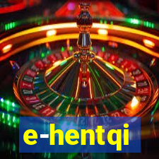 e-hentqi