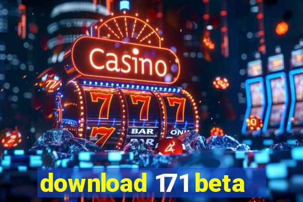 download 171 beta