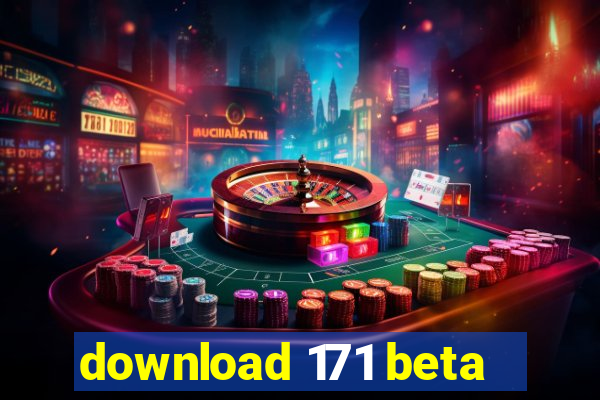 download 171 beta