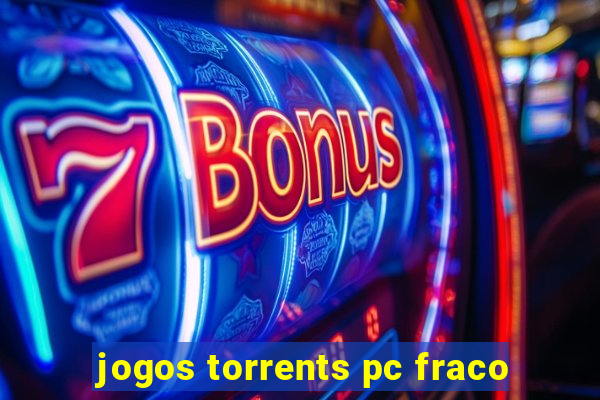 jogos torrents pc fraco