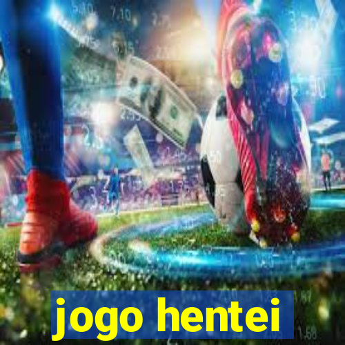 jogo hentei