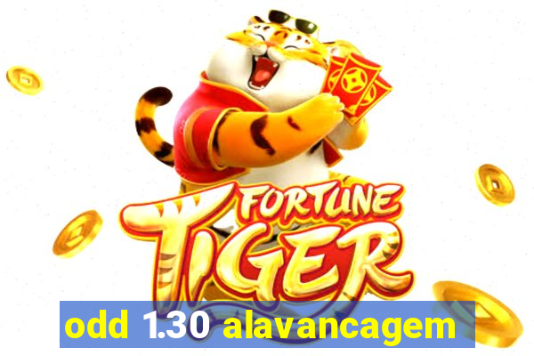 odd 1.30 alavancagem