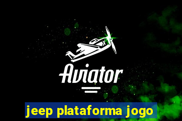 jeep plataforma jogo