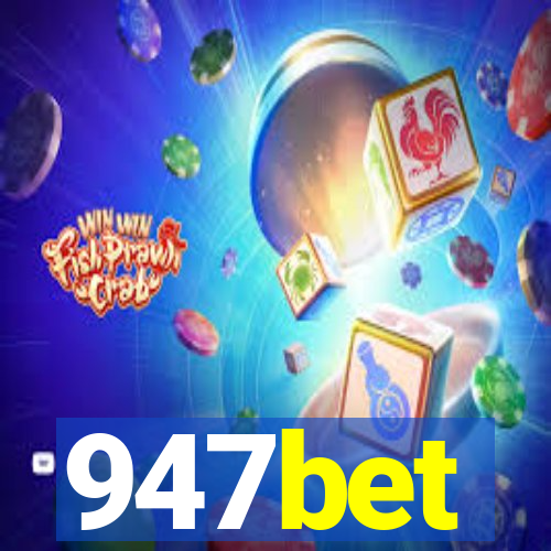 947bet