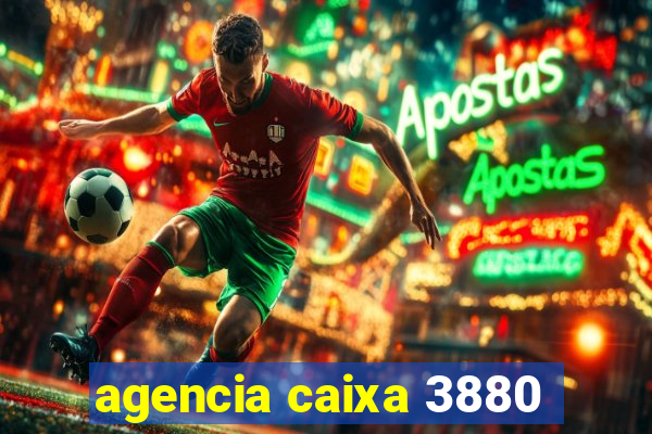 agencia caixa 3880