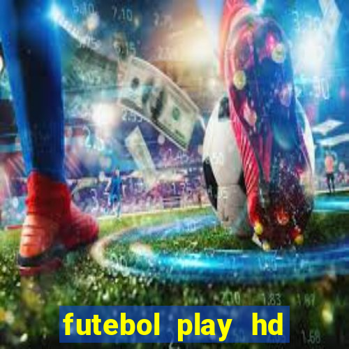 futebol play hd s?o paulo