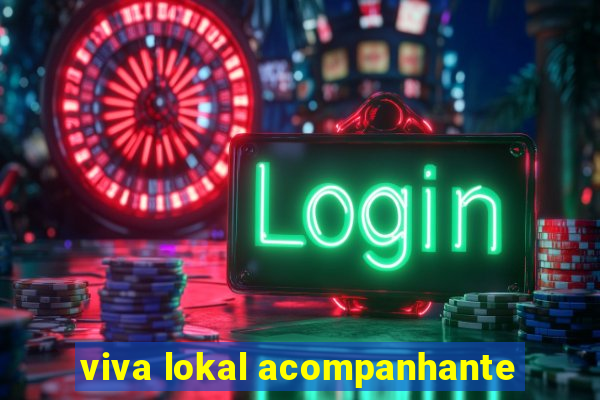 viva lokal acompanhante