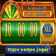 truco vamos jogar