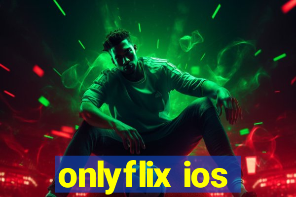 onlyflix ios