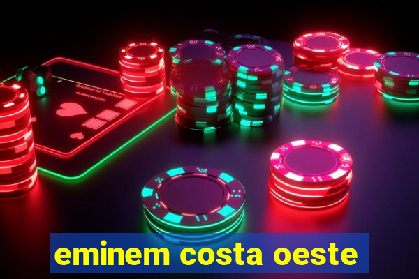 eminem costa oeste