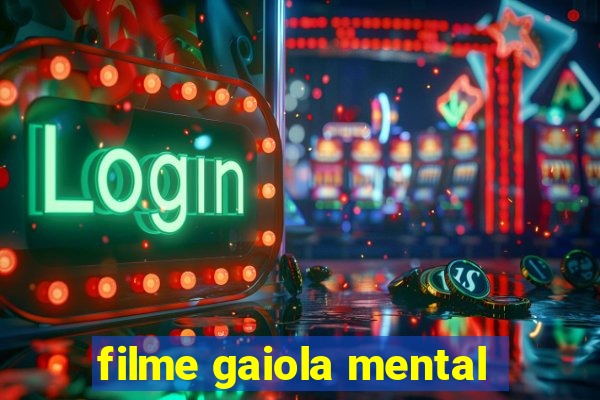 filme gaiola mental