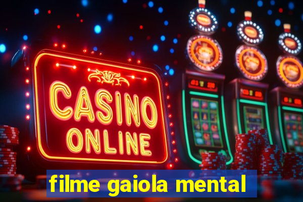 filme gaiola mental