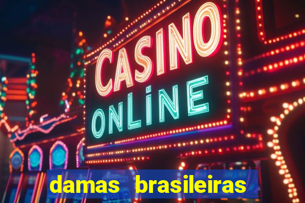 damas brasileiras jogar online