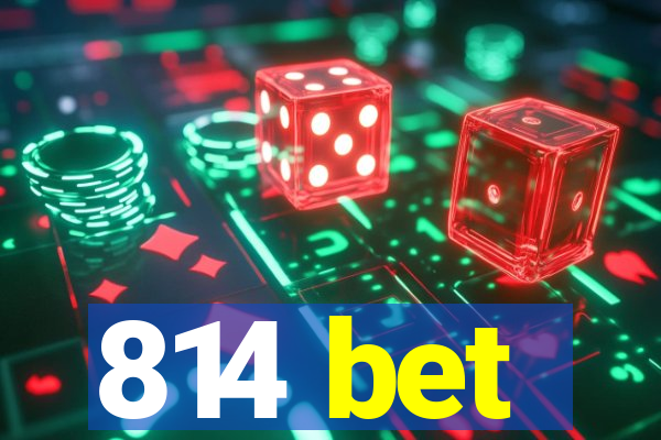 814 bet