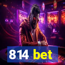 814 bet