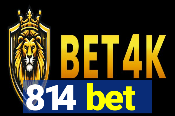 814 bet