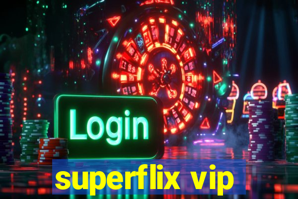 superflix vip