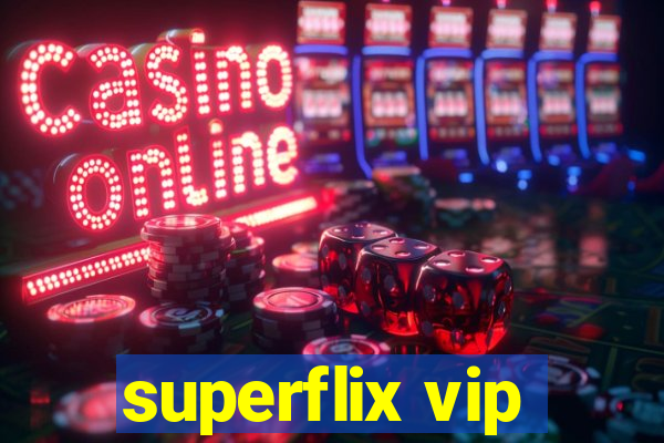 superflix vip