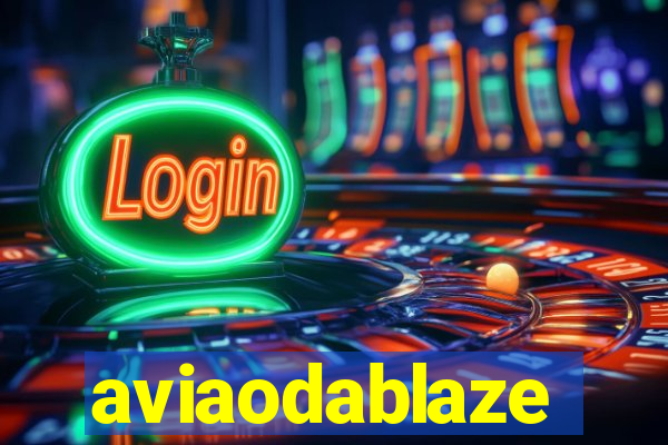 aviaodablaze