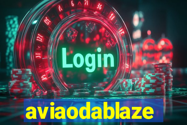 aviaodablaze