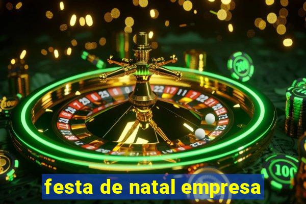 festa de natal empresa