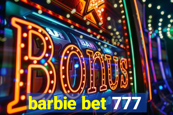 barbie bet 777