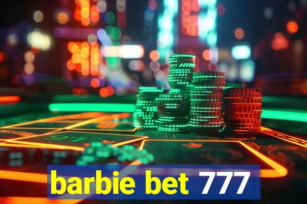 barbie bet 777