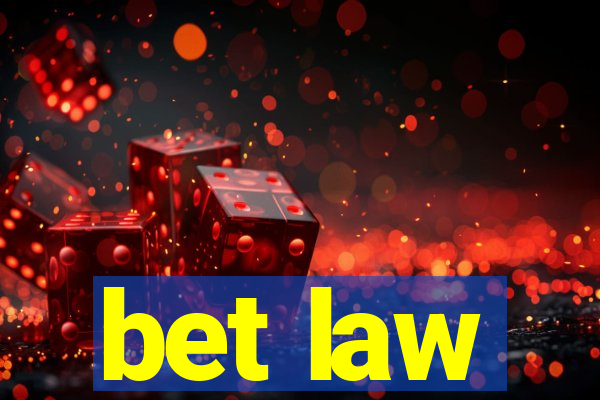 bet law