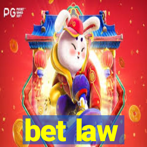 bet law