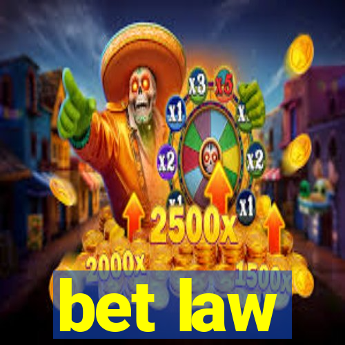 bet law